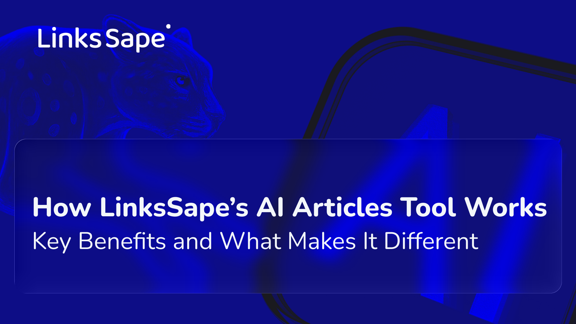 How LinksSape’s AI Articles Tool Works: Key Benefits and What Makes It Different